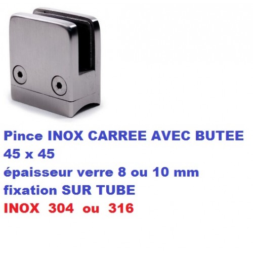 Pince verre INOX CARREE AVEC BUTEE fixation SUR TUBE