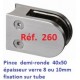 Pince verre INOX forme DEMI RONDE fixation SUR TUBE